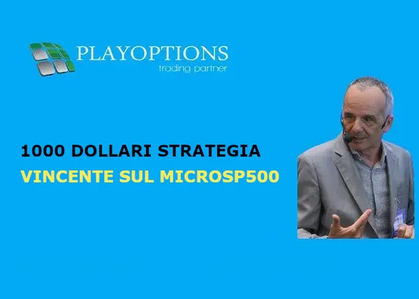 1000 Dollari Strategia Vincente sul MicroSP500 – PlayOptions - copertina corso