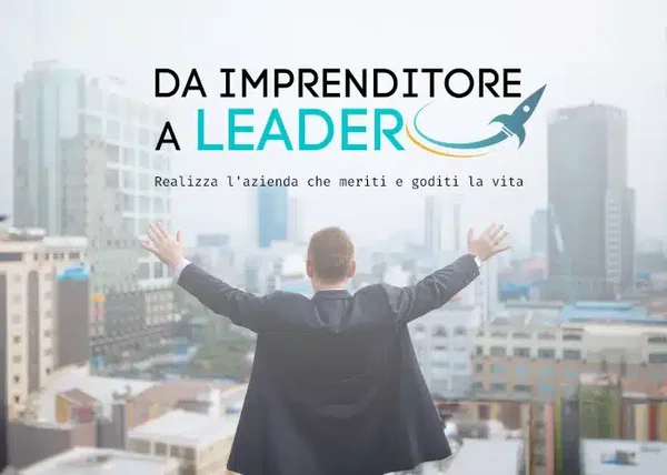 Da Imprenditore a LEADER – Carlo Alberto Micheli - copertina corso