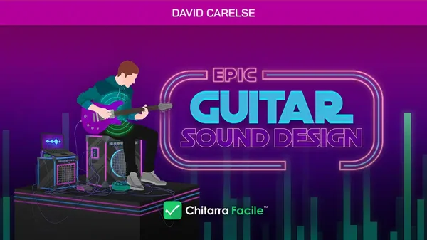 Epic Guitar Sound Design – Chitarra Facile - copertina corso
