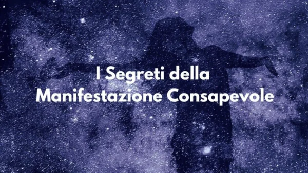 I Segreti della Manifestazione Consapevole – Francesco Giacovazzo - copertina corso