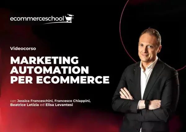 Marketing Automation per Ecommerce – Ecommerce School - copertina corso