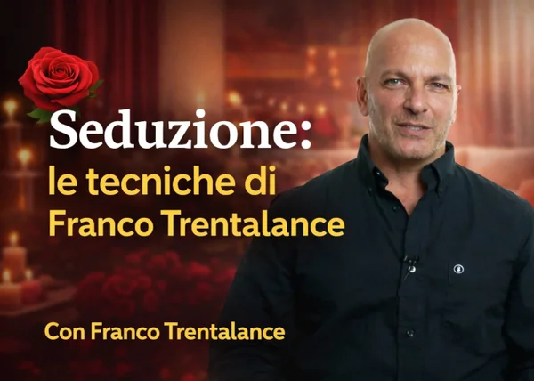 Seduzione: le tecniche di Franco Trentalance – Corsi.it - copertina corso