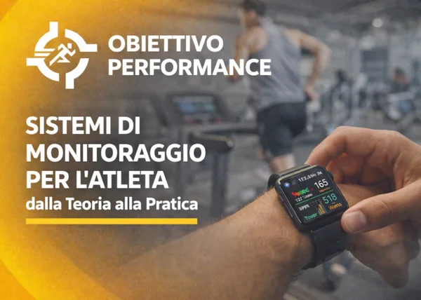 Sistemi di Monitoraggio per l’Atleta: dalla Teoria alla Pratica – Obiettivo Performance - copertina corso