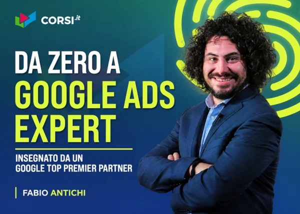 Corso Da Zero a Google Ads Expert – Fabio Antichi
