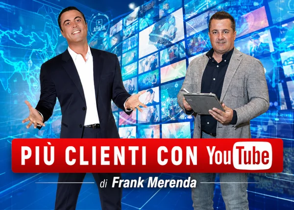 Corso Più Clienti con YouTube – Frank Merenda