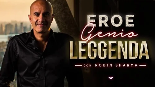Eroe Genio Leggenda di Robin Sharma - copertina corso